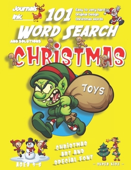 101 Word Search for Kids: SUPER KIDZ Book. Children - Ages 4-8 (US Edition). Bad Elf Steals Toys, Yellow, Christmas Words w custom art interior. 101 ... (Superkidz - Christmas Word Search for Kids)
