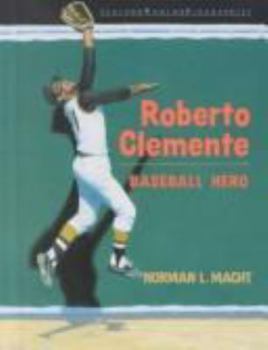 Roberto Clemente - Book  of the Junior World Biographies