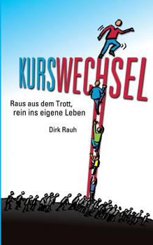 Paperback Kurswechsel: Raus aus dem Trott, rein ins eigene Leben [German] Book