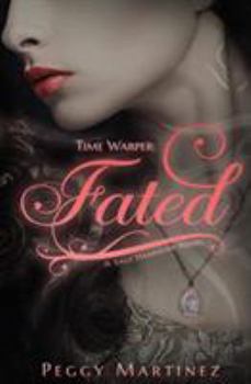 Time Warper: Fated - Book #1 of the A Sage Hannigan Novel