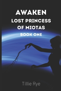 Paperback Awaken: Lost Princess of Miotas Book