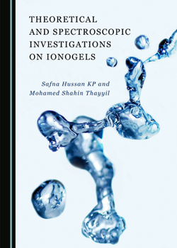 Hardcover Theoretical and Spectroscopic Investigations on Ionogels Book