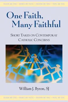 Paperback One Faith, Many Faithful: Short Takes on Contemporary Catholic Concerns Book