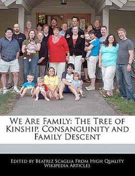 Paperback We Are Family: The Tree of Kinship, Consanguinity and Family Descent Book