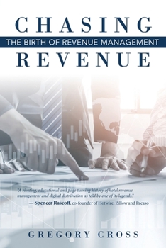 Paperback Chasing Revenue: The Birth of Revenue Management Book