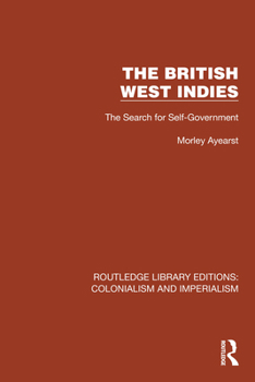 Hardcover The British West Indies: The Search for Self-Government Book
