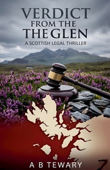 Verdict from the Glen: A Scottish Legal Thriller (The Forensic Mind)