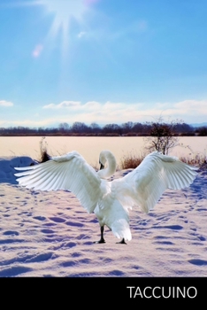 TACCUINO: Cigno Notebook, Libro Cigno, Bambini Cigno Del Libro agenda / quaderno delle annotazioni / diario / libro di scrittura / taccuino / carnet / ... pagine, superficie lucida. (Italian Edition)