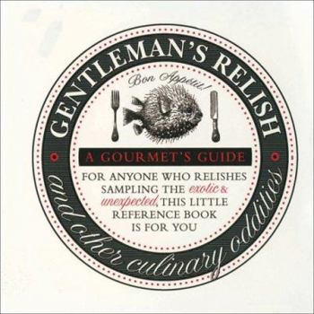 Hardcover Gentleman's Relish: A Compendium of English Culinary Oddities Book