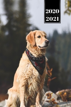 Labrador Golden Retriever Dog Calendar Week Planner 2020 / 2021 - Wild Forest: Pup Puppy Doggie Pet Owner Weekly Bullet Journal Notebook Diary in 6” x 9” Inch Pocket Size