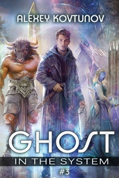 Ghost in the System (Book 3): An Apocalypse LitRPG Series - Book #3 of the Ghost in the System