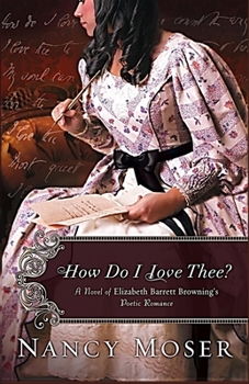 How Do I Love Thee? - Book #4 of the Ladies of History
