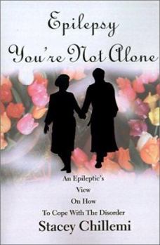 Paperback Epilepsy You're Not Alone: An Epileptic's View on How to Cope with the Disorder Book