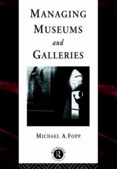 Paperback Managing Museums and Galleries Book