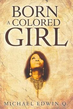Paperback Born A Colored Girl Book