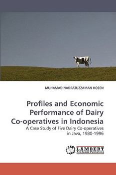 Paperback Profiles and Economic Performance of Dairy Co-Operatives in Indonesia Book