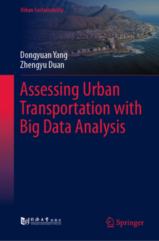 Hardcover Assessing Urban Transportation with Big Data Analysis Book