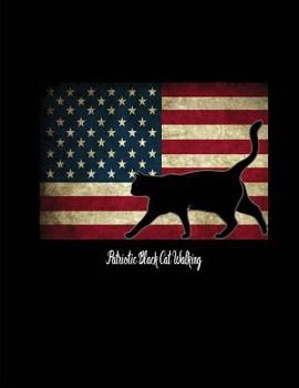 Paperback Patriotic Black Cat Walking - Composition Notebook - College Ruled: 8.5 x 11 inches - 55 sheets, 110 pages Book