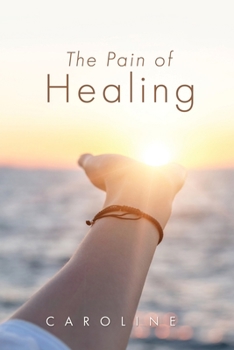 Paperback The Pain of Healing Book