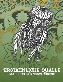 Paperback Erstaunliche Qualle - Malbuch für Erwachsene [German] Book