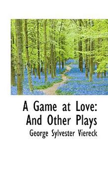 Paperback A Game at Love: And Other Plays Book