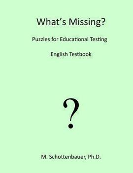 Paperback What's Missing? Puzzles for Educational Testing: English Testbook Book