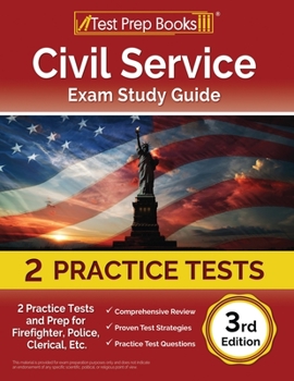 Paperback Civil Service Exam Study Guide: 2 Practice Tests and Prep for Firefighter, Police, Clerical, Etc. [3rd Edition] Book