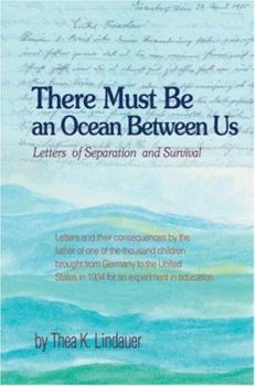 Hardcover There Must Be an Ocean Between Us: Letters of Separation and Survival Book