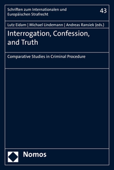 Interrogation, Confession, and Truth : Comparative Studies in Criminal Procedure