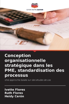 Paperback Conception organisationnelle stratégique dans les PME, standardisation des processus (French Edition) [French] Book