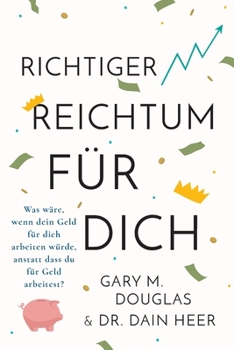 Paperback Richtiger Reichtum Für Dich (German) [German] Book