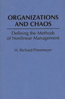 Hardcover Organizations and Chaos: Defining the Methods of Nonlinear Management Book