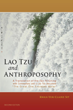 Paperback Lao Tzu and Anthroposophy: A Translation of the Tao Te Ching with Commentary and a Lao Tzu Document "The Great One Excretes Water" Book