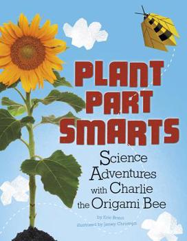 Plant Parts Smarts (Origami Science Adventures)