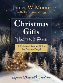 Paperback Christmas Gifts That Won't Break Children's Leader Guide: Expanded Edition with Devotions Book