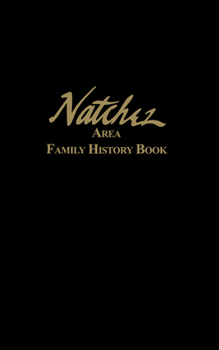 Hardcover Natchez Area Family History Book