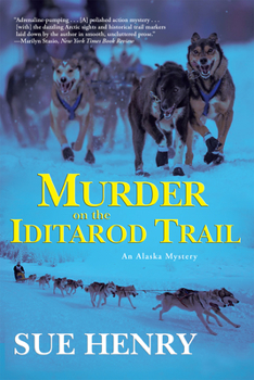 Murder on the Iditarod Trail (Alaska Mysteries) - Book #1 of the Jessie Arnold & Alex Jensen