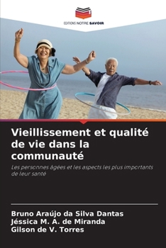 Vieillissement et qualité de vie dans la communauté (French Edition)