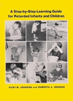 Paperback A Step-By Step Learning Guide for Retarded Infants and Children Book