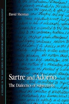 Paperback Sartre and Adorno: The Dialectics of Subjectivity Book