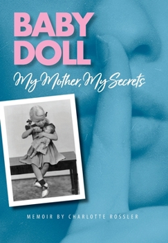 Hardcover Baby Doll: My Mother, My Secrets Book
