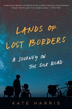 Hardcover Lands of Lost Borders: A Journey on the Silk Road Book