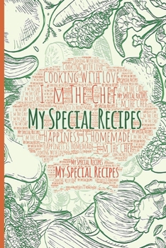 My Special Recipes: Cookbook for Personalized Recipes : 120 Pages, 6" x 9". (French Edition)