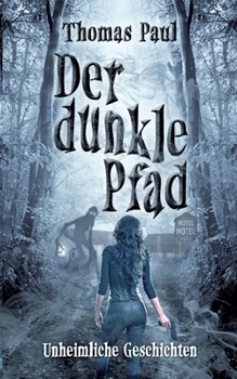 Paperback Der dunkle Pfad: Unheimliche Geschichten [German] Book
