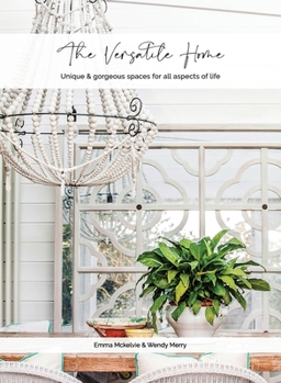 Hardcover The Versatile Home: Unique & gorgeous spaces for all aspects of life Book