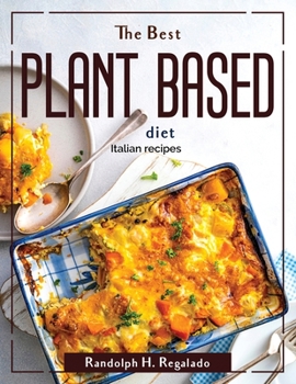 Paperback The Best Plant based diet: Italian recipes Book