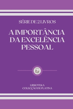 Paperback A Import?ncia Da Excel?ncia Pessoal: s?rie de 2 livros [Portuguese] Book