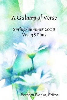 Paperback A Galaxy of Verse, Vol. 38, 2018 Finis Book