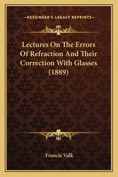 Paperback Lectures On The Errors Of Refraction And Their Correction With Glasses (1889) Book
