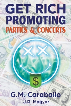 Paperback Get Rich Promoting Parties & Concerts Book